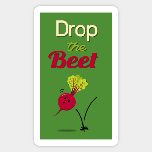 Drop the Beet Sticker